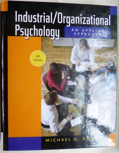Industrial/Organizational Psychology: An Applied Approach, 6th Edition