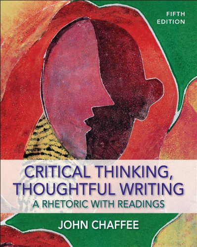 Critical Thinking, Thoughtful Writing: A Rhetoric With Readings