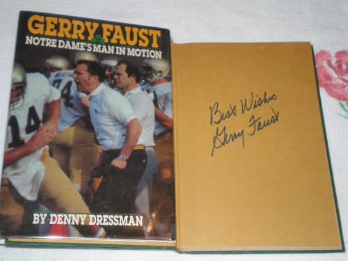 Gerry Faust, Notre Dame's Man in Motion, from Moeller High to Notre Dame