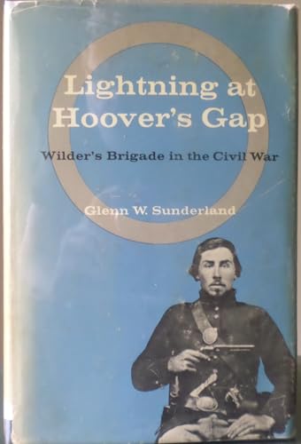 Lightning at Hoover's Gap: the Story of Wilder's Brigade