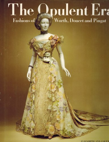 Opulent Era: Fashions of Worth, Doucet and Pingat