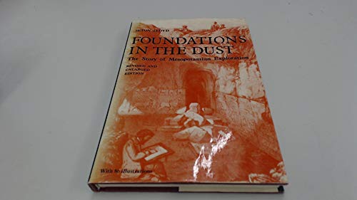 Foundations in the dust: The story of Mesopotamian exploration