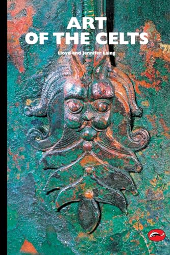 Art of the Celts: From 700 BC to the Celtic revival (World of Art)