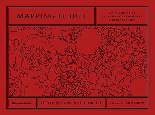 Mapping It Out: An Alternative Atlas of Contemporary Cartographies