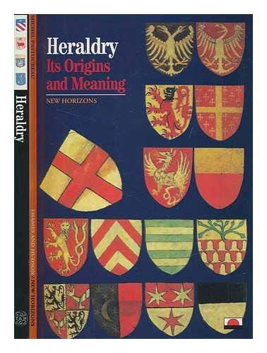 Heraldry : Its Origins and Meaning