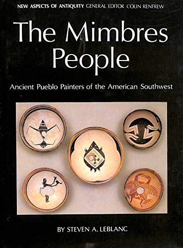 Mimbres People: Ancient Pueblo Painters of the American Southwest (New Aspects of Antiquity Series)
