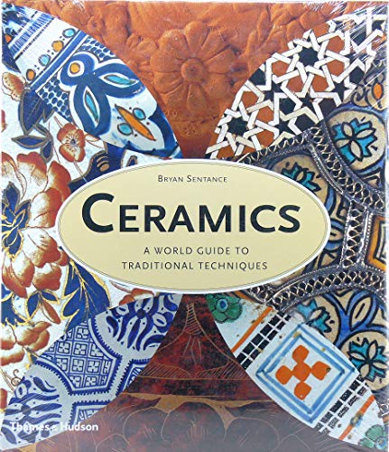 Ceramics: A World Guide To Traditional Techniques