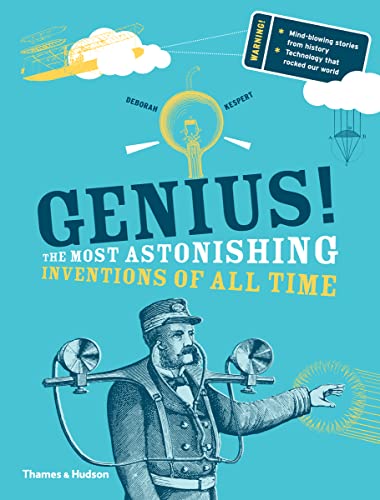 Genius!: The Most Astonishing Inventions of All Time (The Discovery Series, 1)