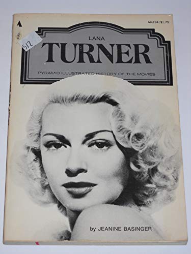 Lana Turner (A Pyramid Illustrated History of the Movies)