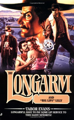 Longarm and Big Lips Lilly (Longarm #282)