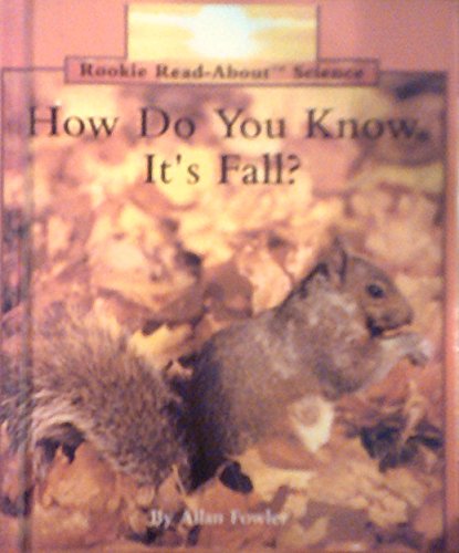 How Do You Know It's Fall? (Rookie Read-About Science)