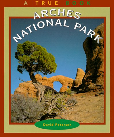 Arches National Park (True Books: National Parks)