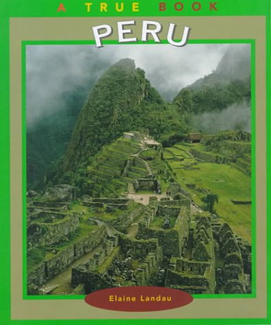 Peru (True Books: Geography: Countries)