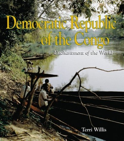 Democratic Republic of the Congo (Enchantment of the World Second Series)