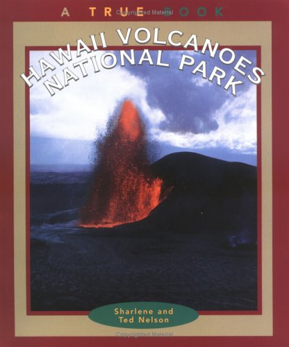Hawaii Volcanoes National Park (A True Book: National Parks: Previous Editions)