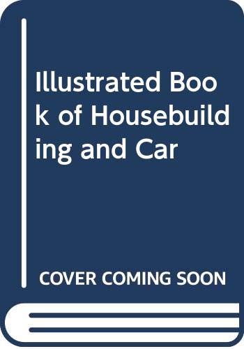 Illustrated Book of Housebuilding and Carpentry