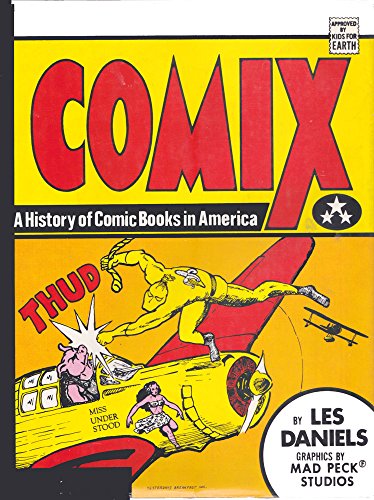 Comix: A History of Comic Books in America