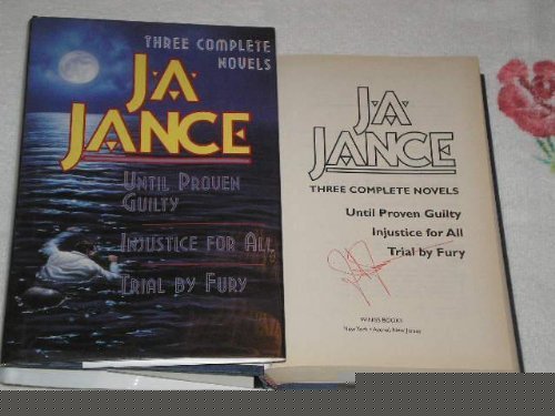 J.A. Jance: Until Proven Guilty / Injustice For All / Trial By Fury