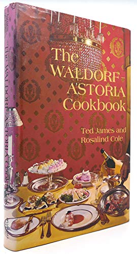 Waldorf Astoria Cookbook: 50 Gld An