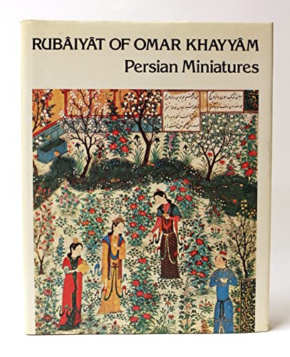 Rubaiyat Of Omar Khayyam; and, Persian Miniatures