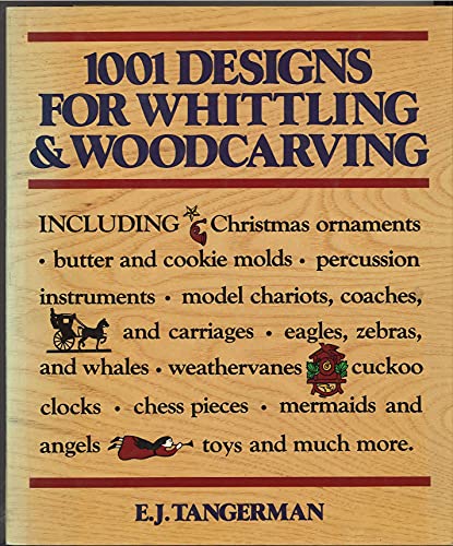 1001 Designs for Whittling & Woodcarving