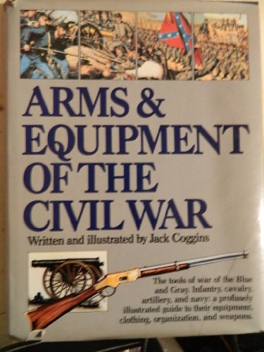 Arms & Equipment of the Civil War