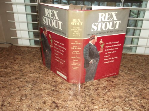 Seven Complete Nero Wolfe Novels (The Silent Speaker / Might as Well Be Dead / If Death Ever Slept / 3 at Wolfe's Door / Gambit / Please Pass the Guilt / A Family Affair)