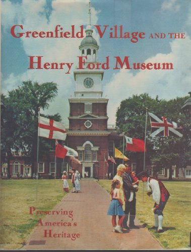 GREENFIELD VILLAGE AND THE HENRY FORD MUSEUM.