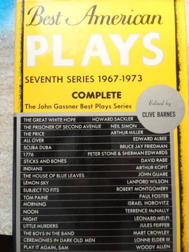 BEST AMERICAN PLAYS 7TH SERIES (The John Gassner Best Plays Series)