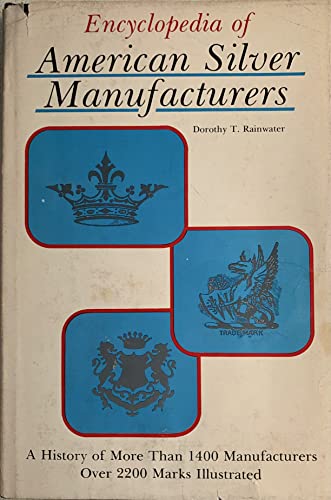 Encyclopedia of American Silver Manufacturers