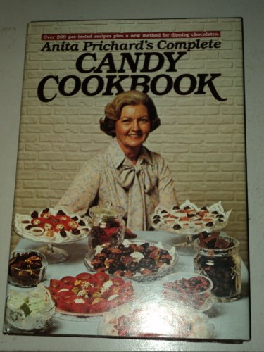 Anita Prichard's Complete Candy Cookbook/B-119