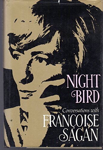 Night Bird: Conversations with Françoise Sagan