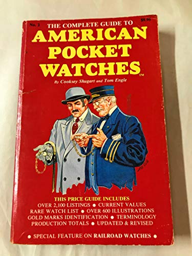Complete Guide to American Pocket Watches #2