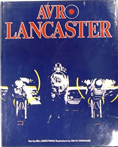 Avro Lancaster: Combat Aircraft of World War II
