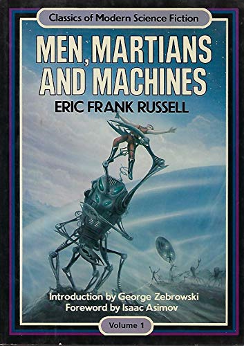 Men Martians and Machines (Classics of Modern Science Fiction Volume 1)