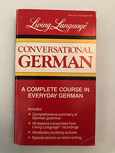 Conversational German: A Complete Course in Everyday German