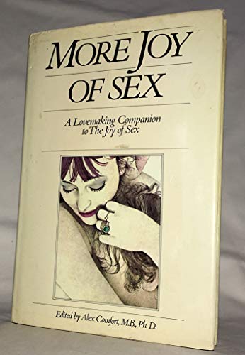 More Joy of Sex: A Lovemaking Companion to The Joy of Sex