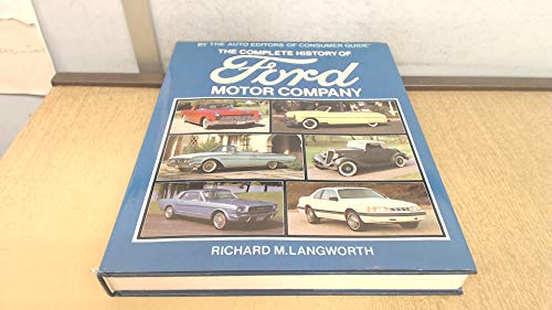 The Complete History of Ford Motor Company