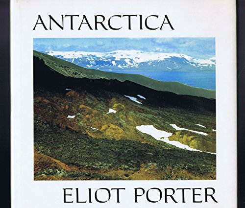 Eliot Porters Antartica