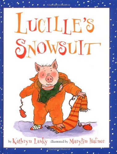 Lucille's Snowsuit (Lucille the Pig)