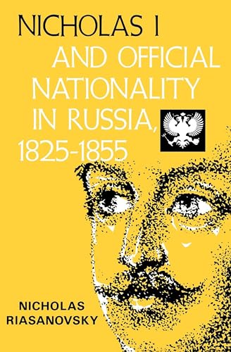 Nicholas I and Official Nationality in Russia 1825 - 1855 (Campus)