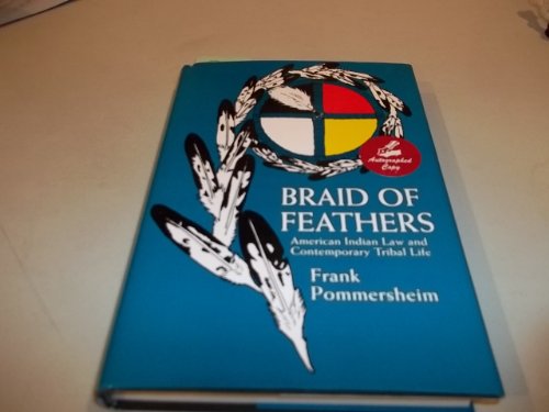 Braid of Feathers: American Indian Law and Contemporary Tribal Life
