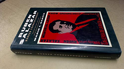 Border Correspondent: Selected Writings, 1955-1970 (Volume 6) (Latinos in American Society and Culture)