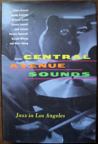 Central Avenue Sounds: Jazz in Los Angeles