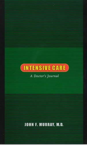 Intensive Care: A Doctor's Journal