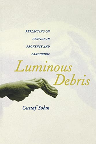 Luminous Debris: Reflecting on Vestige in Provence and Languedoc