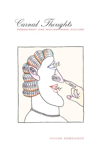Carnal Thoughts: Embodiment and Moving Image Culture