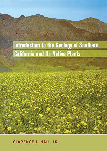 Introduction to the Geology of Southern California and Its Native Plants