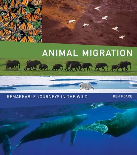 Animal Migration: Remarkable Journeys in the Wild