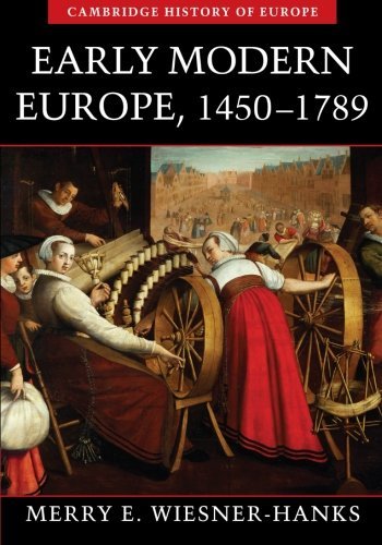 Early Modern Europe, 1450–1789 (Cambridge History of Europe)